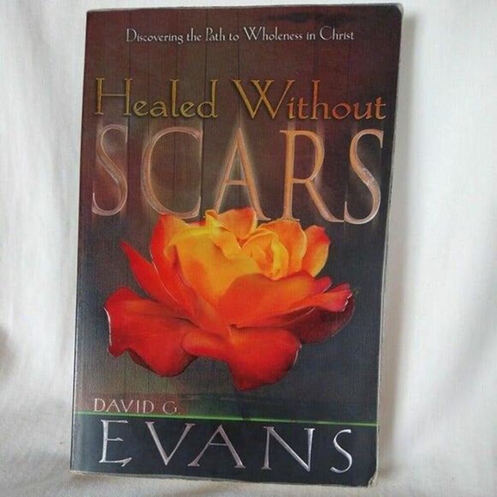 Healed Without Scars Discovering Path Wholeness Christian Book Spiritual 2003 PB